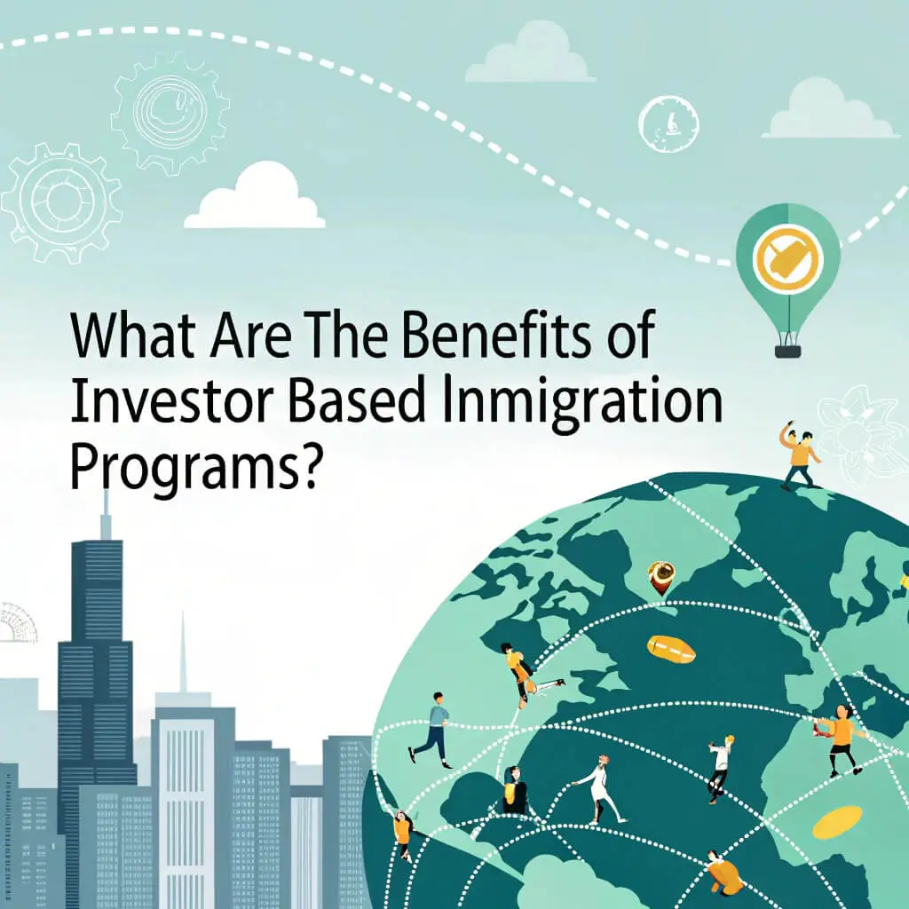What Are the Benefits of Investor-Based Immigration Programs